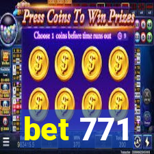 bet 771